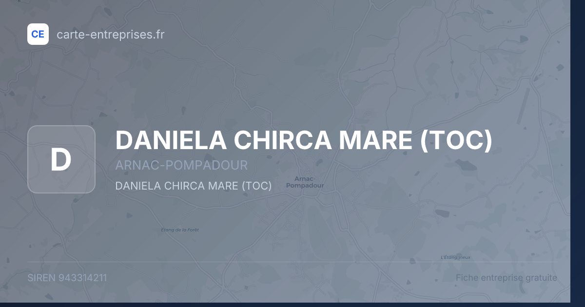 DANIELA CHIRCA MARE (TOC) — 943314211 — fiche entreprise
