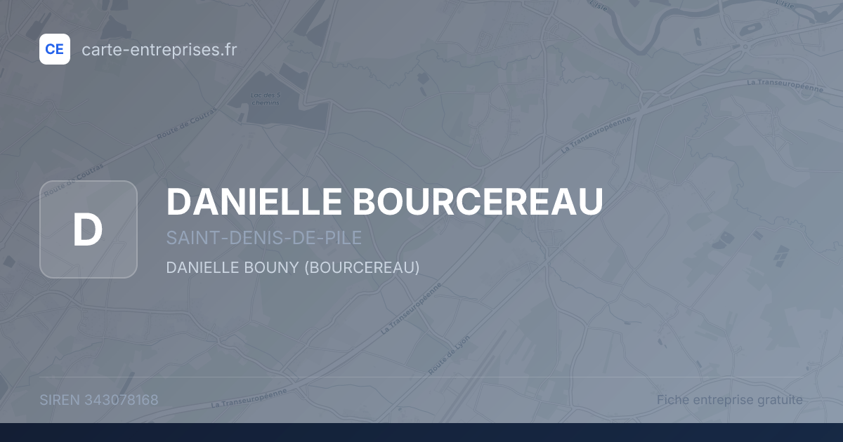 DANIELLE BOURCEREAU — 343078168 — fiche entreprise