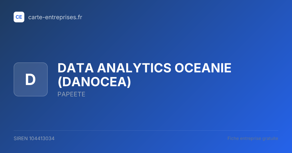 DATA ANALYTICS OCEANIE (DANOCEA) — 104413034 — fiche entreprise