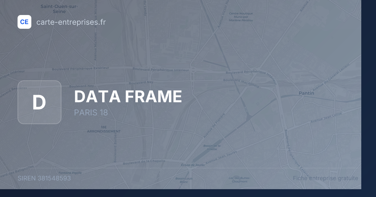 DATA FRAME — 381548593 — fiche entreprise