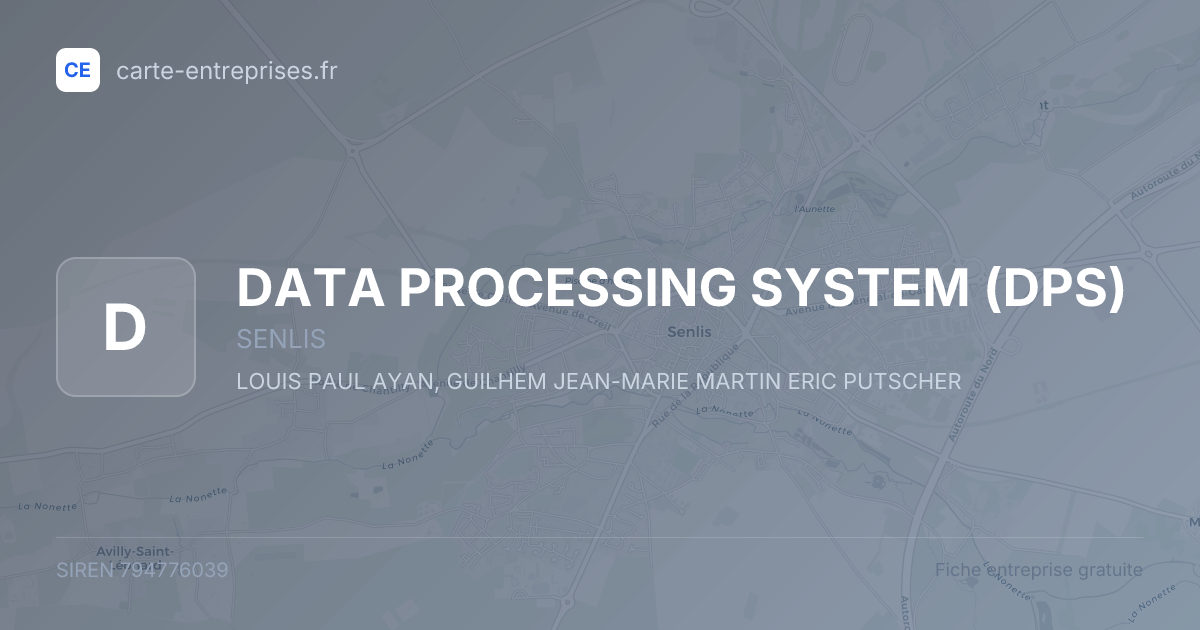 DATA PROCESSING SYSTEM (DPS) — 794776039 — fiche entreprise