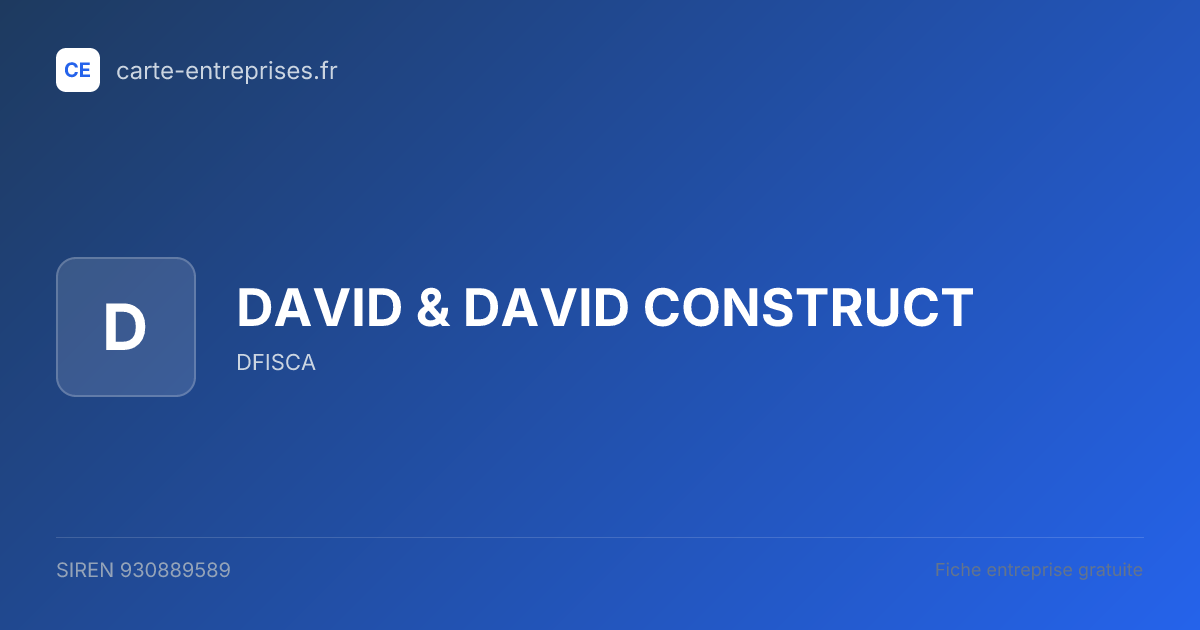 DAVID & DAVID CONSTRUCT — 930889589 — fiche entreprise