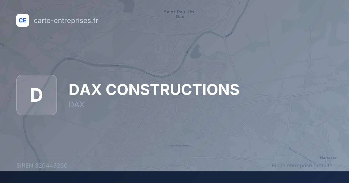 DAX CONSTRUCTIONS — 320443260 — fiche entreprise
