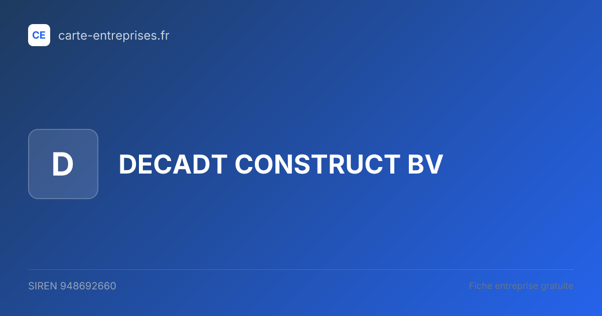 DECADT CONSTRUCT BV — 948692660 — fiche entreprise