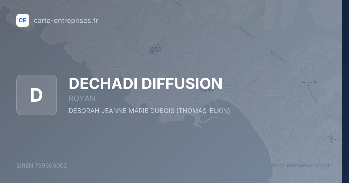 DECHADI DIFFUSION — 799600002 — fiche entreprise