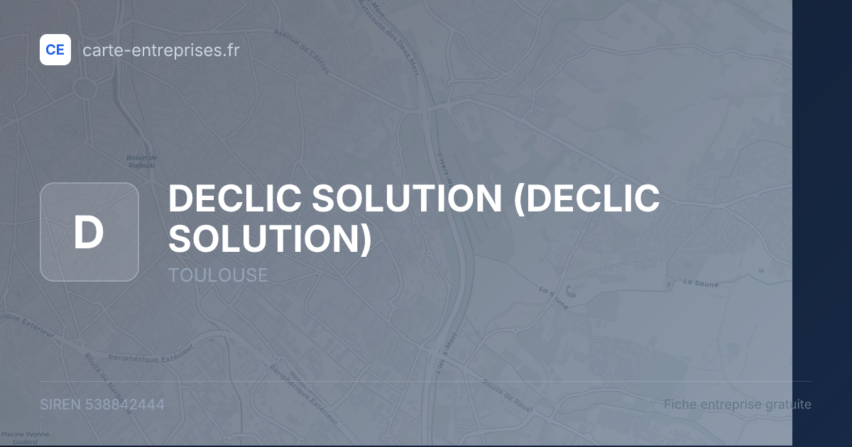 DECLIC SOLUTION — 538842444 — fiche entreprise