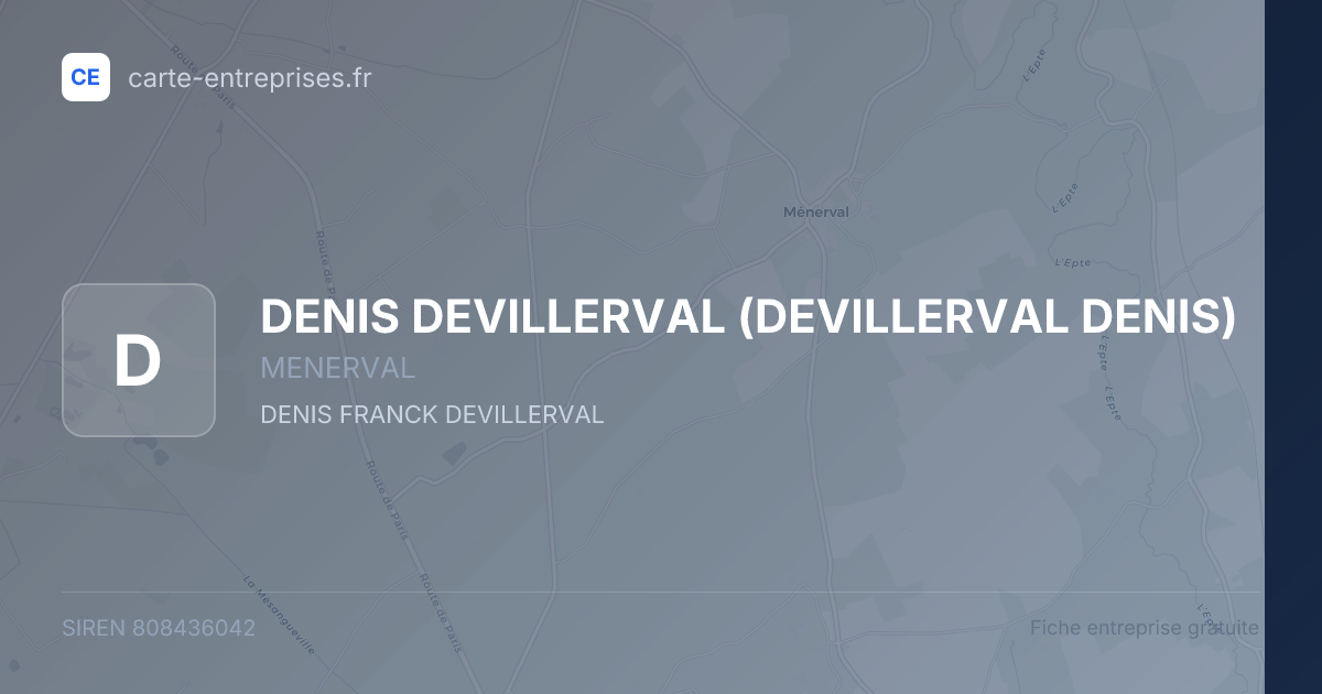 DENIS DEVILLERVAL (DEVILLERVAL DENIS) — 808436042 — fiche entreprise