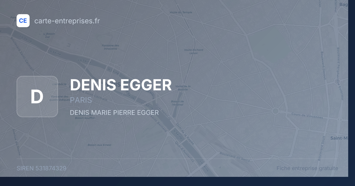 DENIS EGGER — 531874329 — fiche entreprise