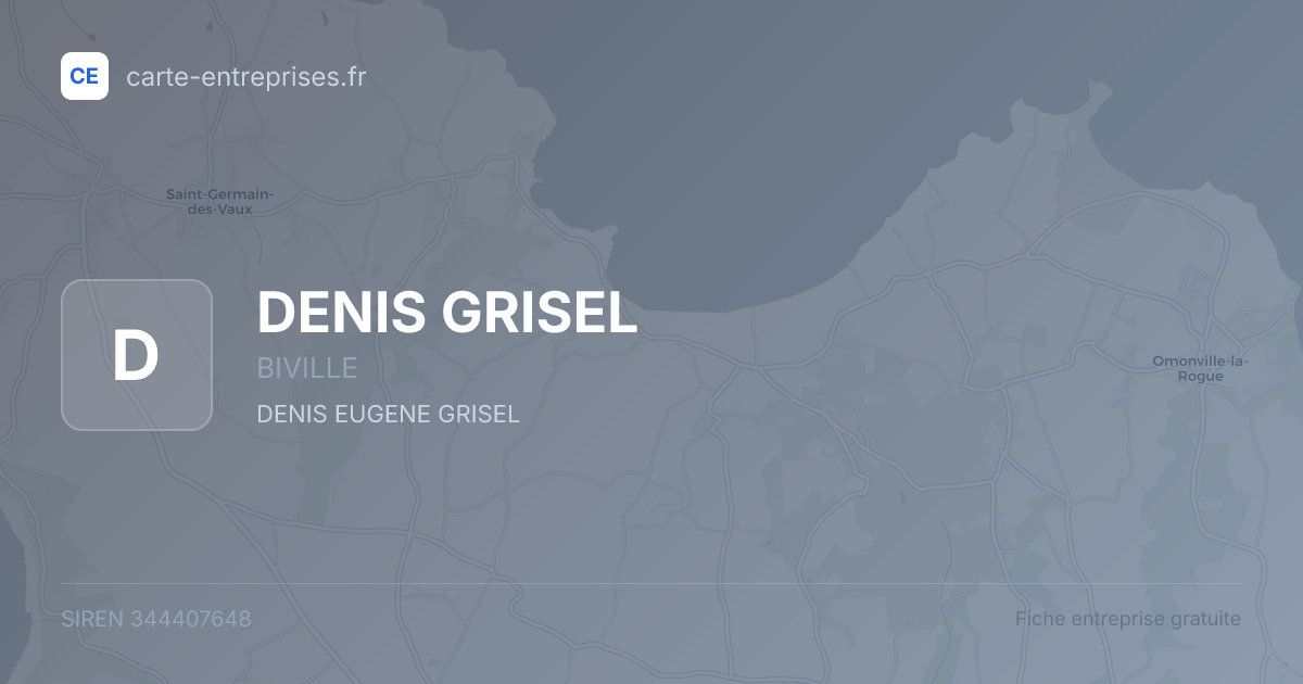 DENIS GRISEL — 344407648 — fiche entreprise
