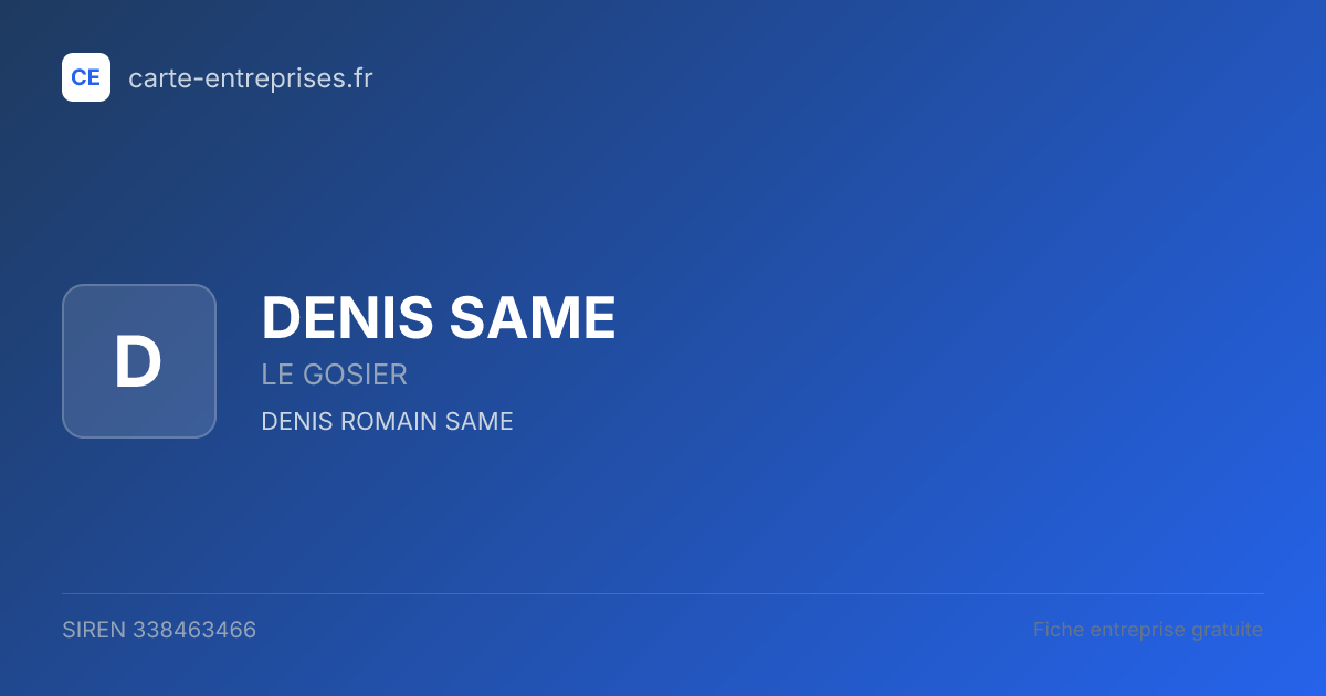 DENIS SAME — 338463466 — fiche entreprise