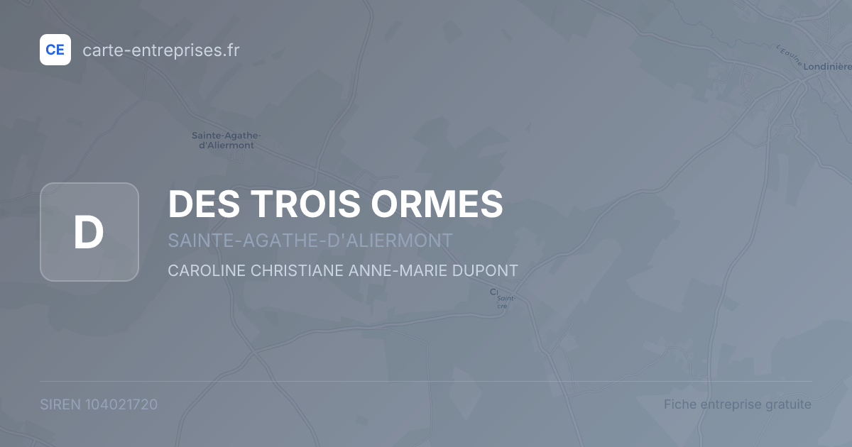 DES TROIS ORMES — 104021720 — fiche entreprise