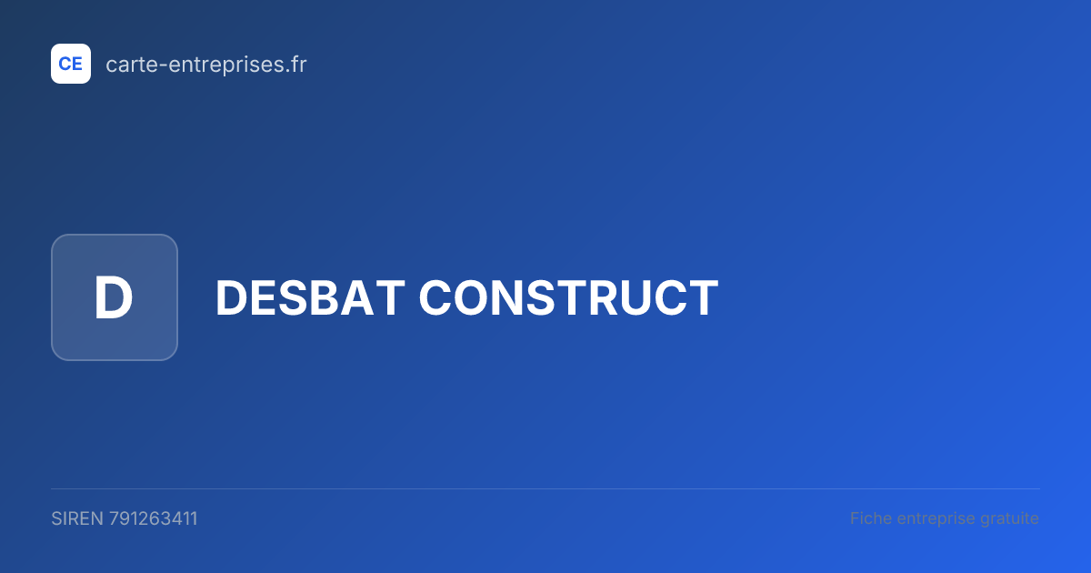DESBAT CONSTRUCT — 791263411 — fiche entreprise