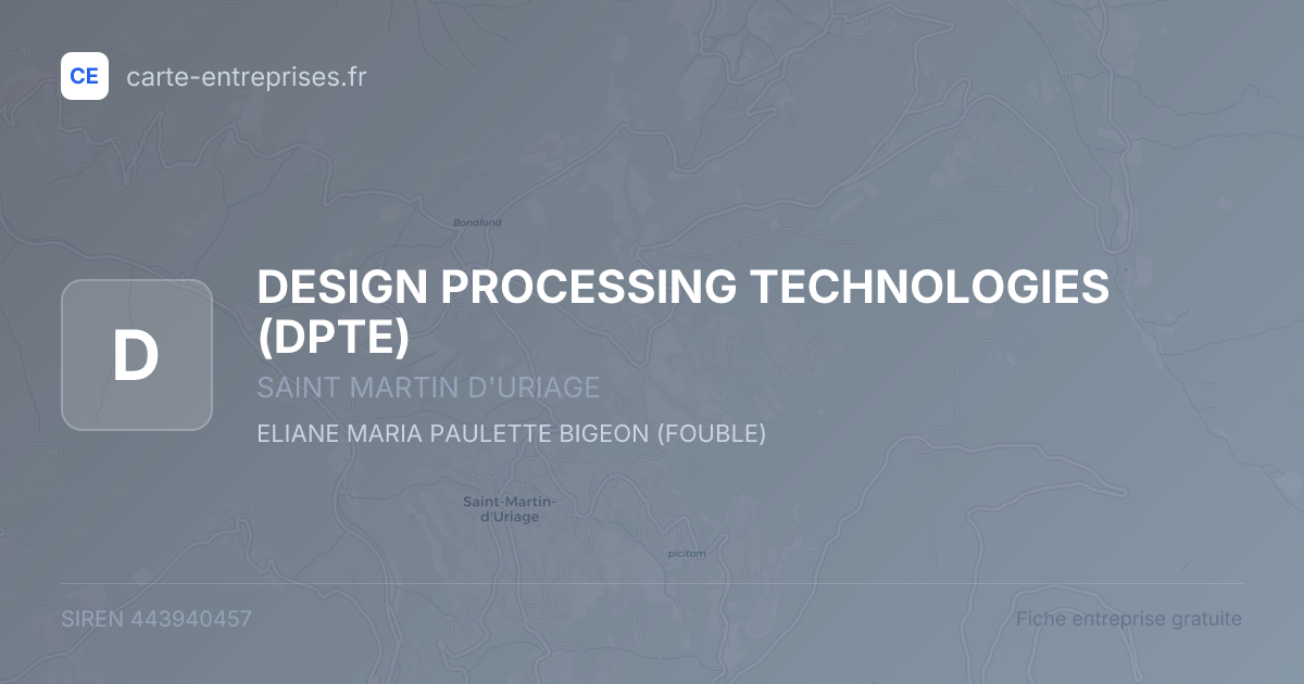 DESIGN PROCESSING TECHNOLOGIES (DPTE) — 443940457 — fiche entreprise