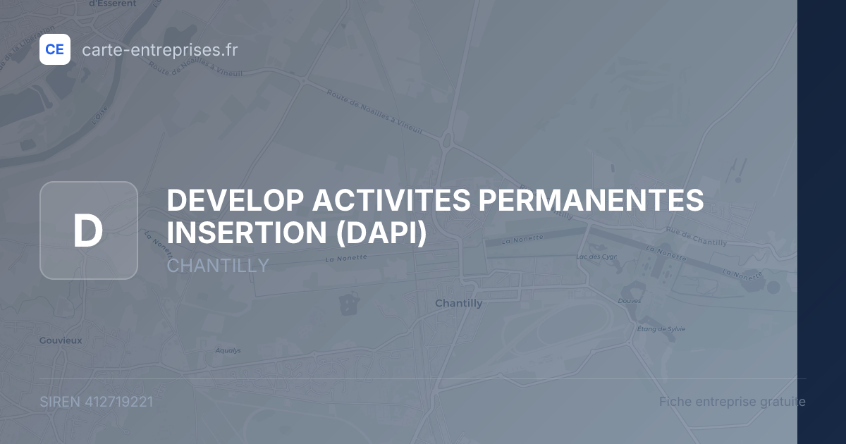 DEVELOP ACTIVITES PERMANENTES INSERTION (DAPI) — 412719221 — fiche entreprise
