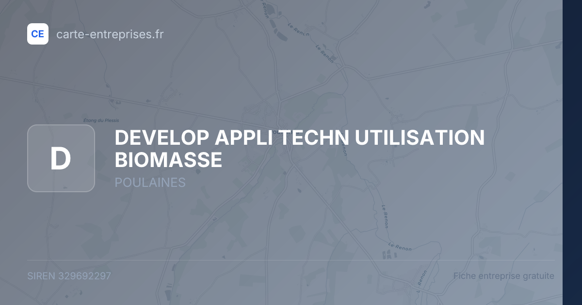DEVELOP APPLI TECHN UTILISATION BIOMASSE — 329692297 — fiche entreprise