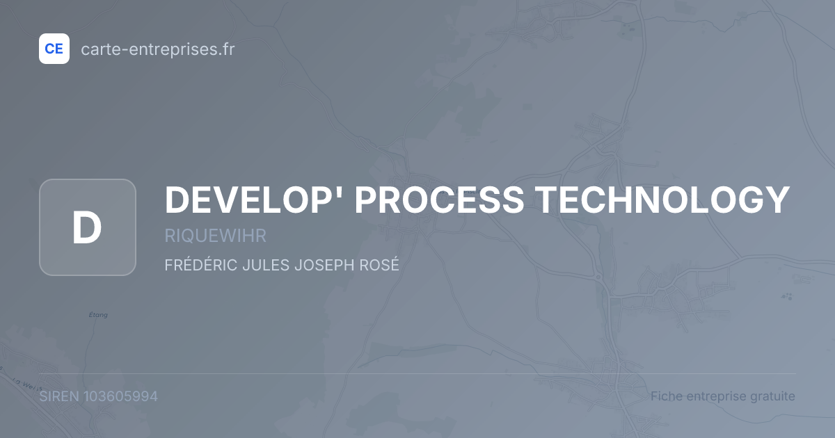 DEVELOP' PROCESS TECHNOLOGY — 103605994 — fiche entreprise