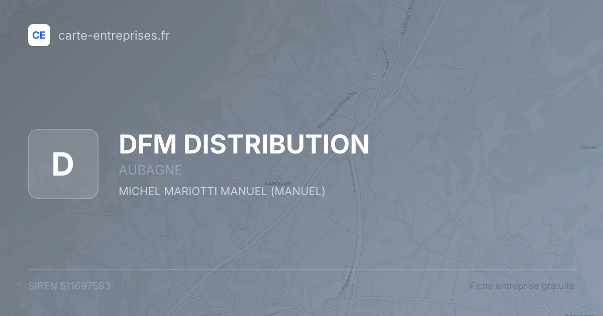DFM DISTRIBUTION — 511697583 — fiche entreprise