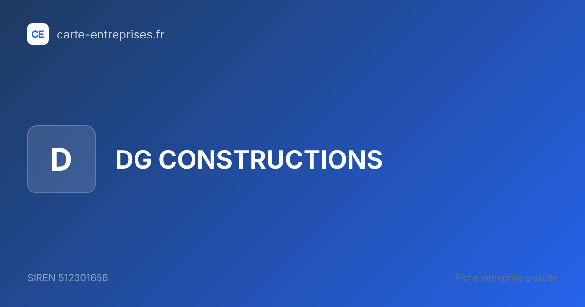 DG CONSTRUCTIONS — 512301656 — fiche entreprise