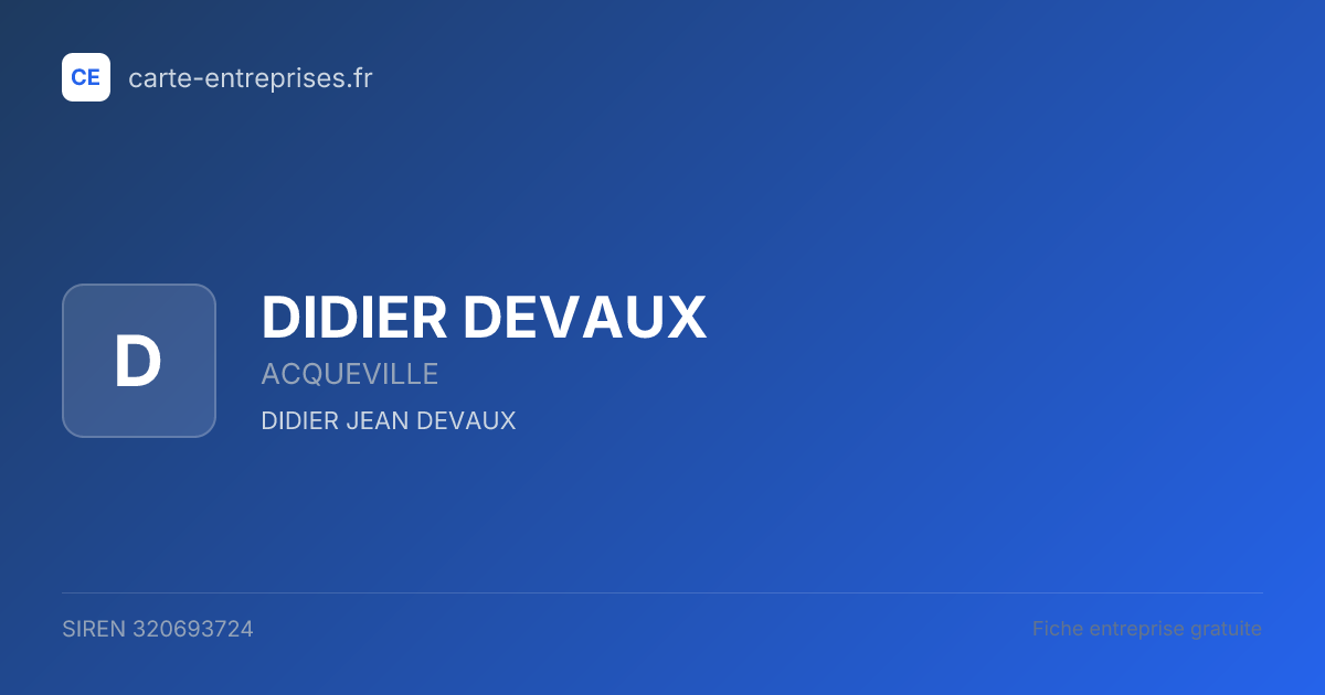 DIDIER DEVAUX — 320693724 — fiche entreprise