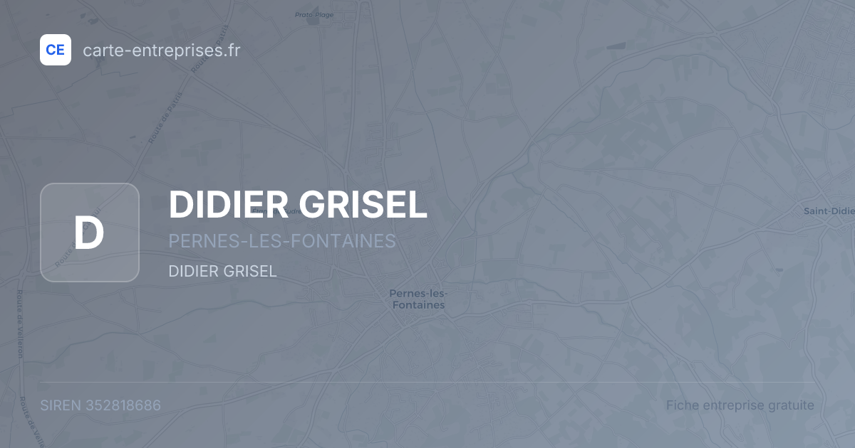DIDIER GRISEL — 352818686 — fiche entreprise