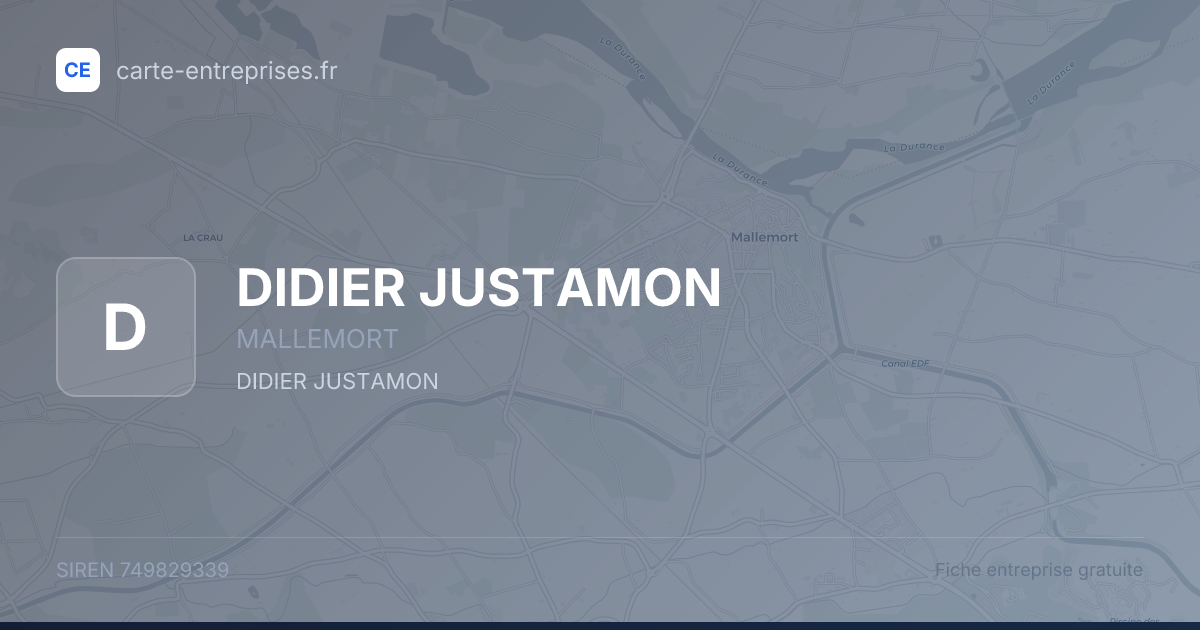 DIDIER JUSTAMON — 749829339 — fiche entreprise