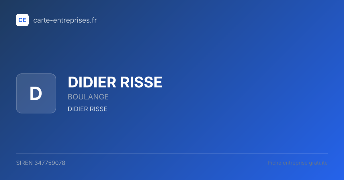 DIDIER RISSE — 347759078 — fiche entreprise