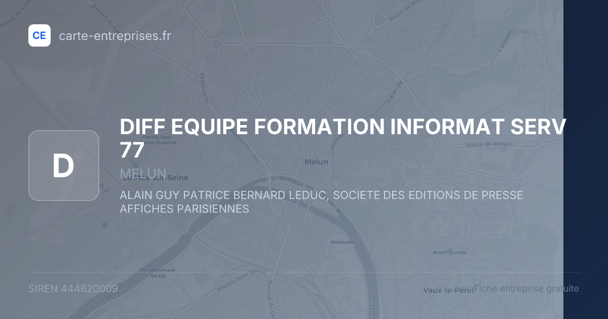 DIFF EQUIPE FORMATION INFORMAT SERV 77 — 444620009 — fiche entreprise