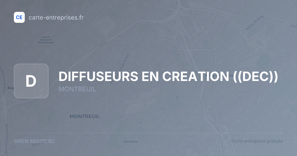 DIFFUSEURS EN CREATION ((DEC)) — 500210182 — fiche entreprise