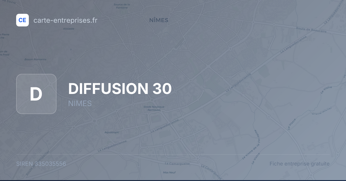 DIFFUSION 30 — 335035556 — fiche entreprise