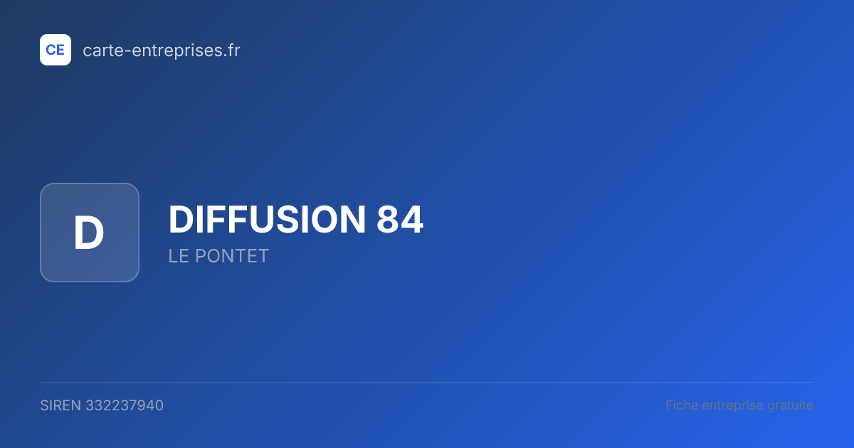 DIFFUSION 84 — 332237940 — fiche entreprise