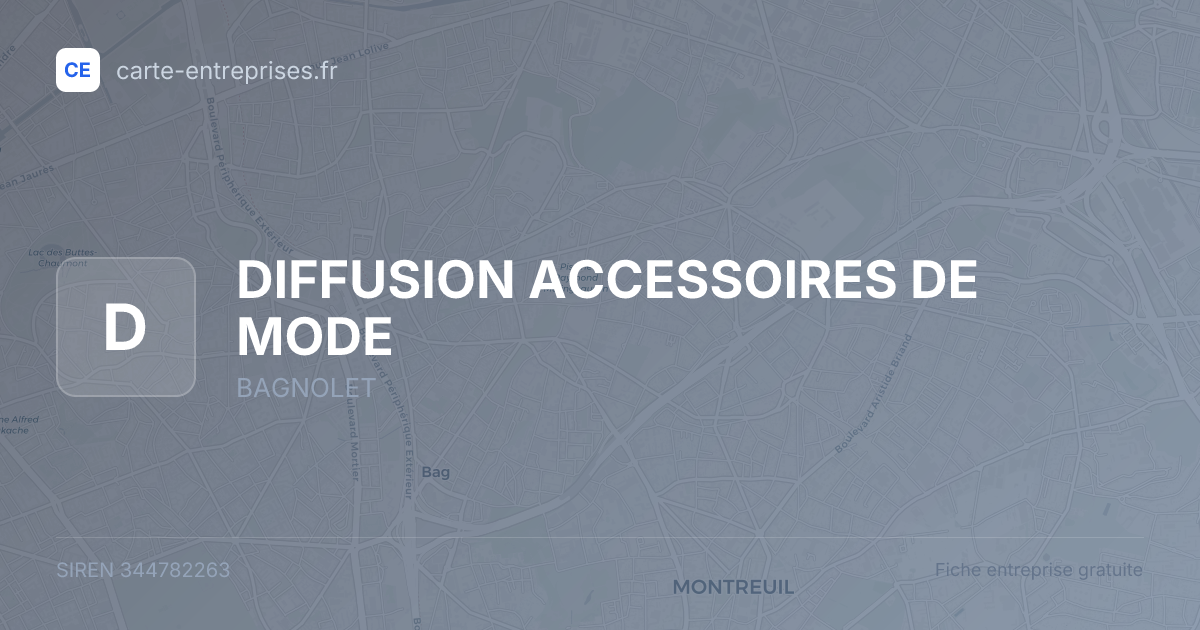 DIFFUSION ACCESSOIRES DE MODE — 344782263 — fiche entreprise