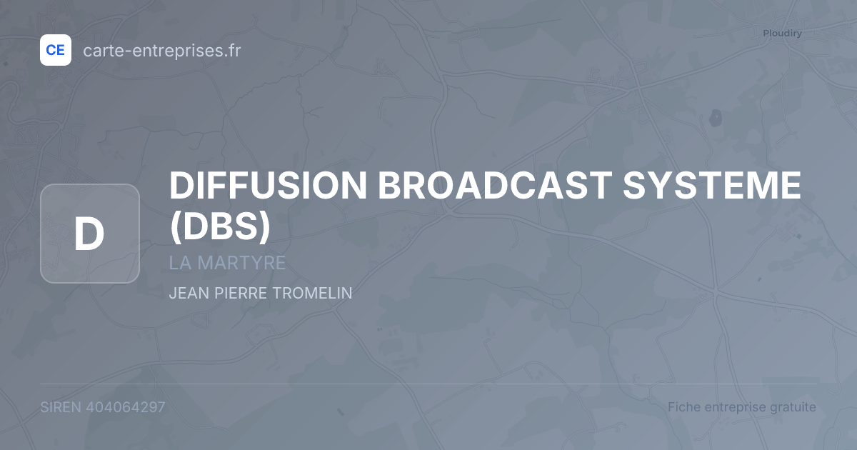 DIFFUSION BROADCAST SYSTEME (DBS) — 404064297 — fiche entreprise