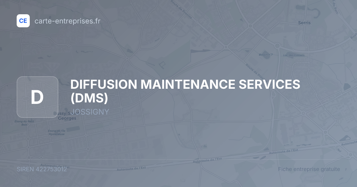DIFFUSION MAINTENANCE SERVICES (DMS) — 422753012 — fiche entreprise