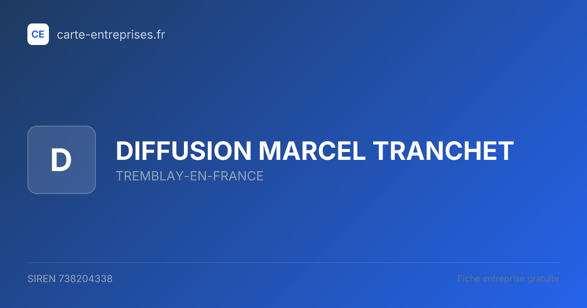 DIFFUSION MARCEL TRANCHET — 738204338 — fiche entreprise