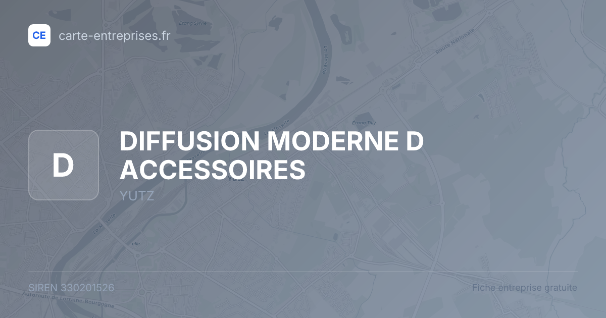DIFFUSION MODERNE D ACCESSOIRES — 330201526 — fiche entreprise