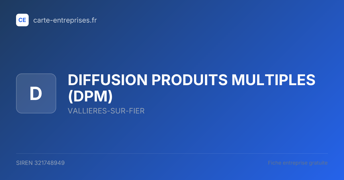 DIFFUSION PRODUITS MULTIPLES (DPM) — 321748949 — fiche entreprise