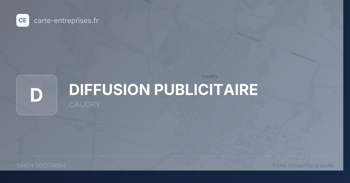 DIFFUSION PUBLICITAIRE — 301274684 — fiche entreprise