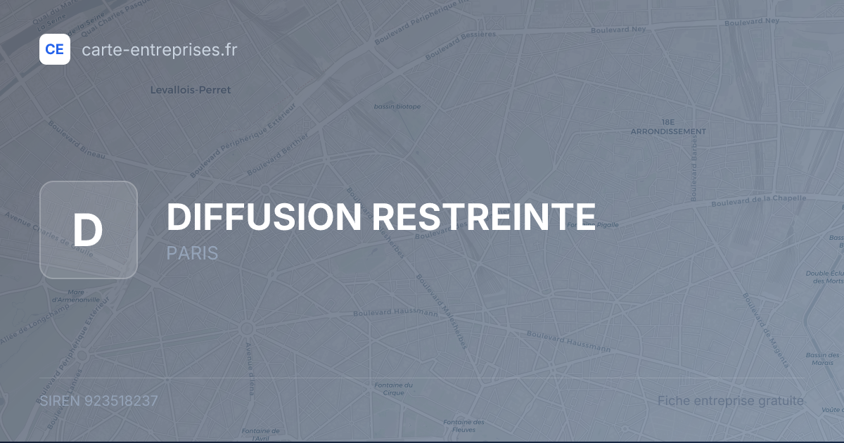 DIFFUSION RESTREINTE — 923518237 — fiche entreprise