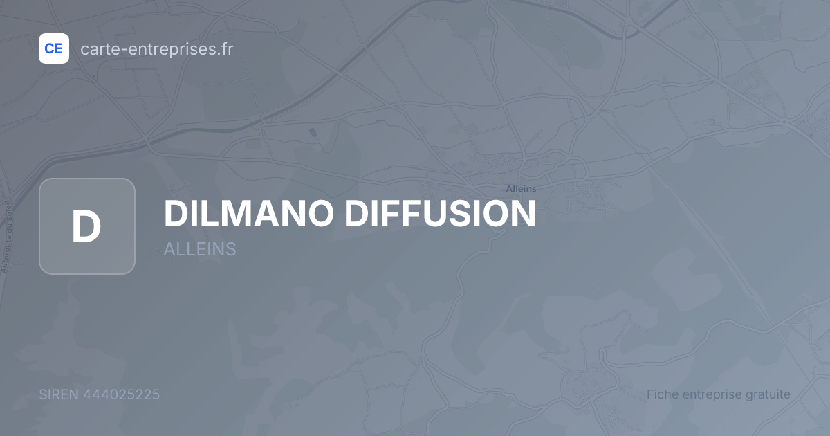 DILMANO DIFFUSION — 444025225 — fiche entreprise