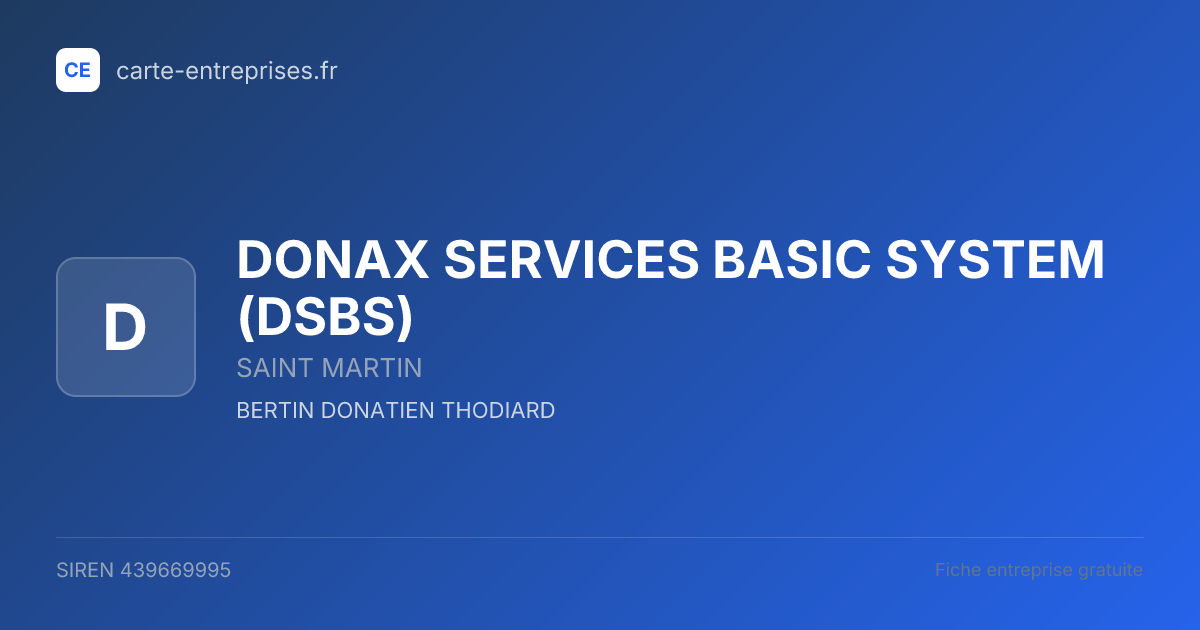 DONAX SERVICES BASIC SYSTEM (DSBS) — 439669995 — fiche entreprise