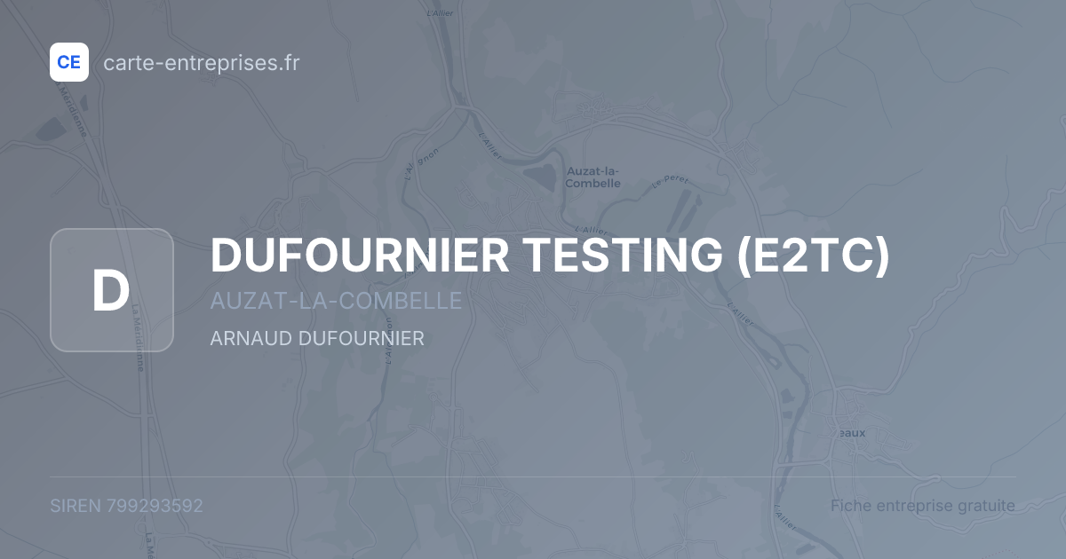 DUFOURNIER TESTING (E2TC) — 799293592 — fiche entreprise