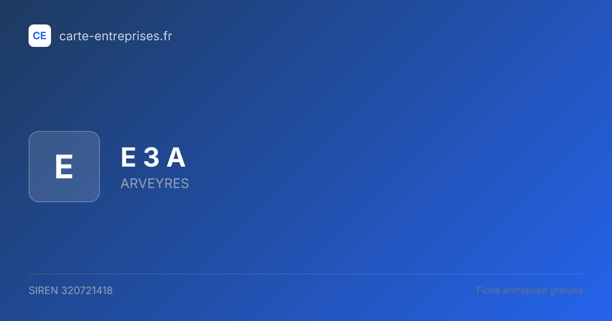 E 3 A — 320721418 — fiche entreprise