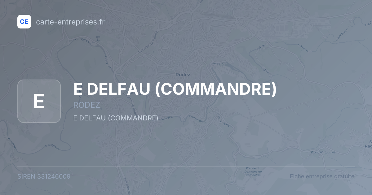 E DELFAU (COMMANDRE) — 331246009 — fiche entreprise