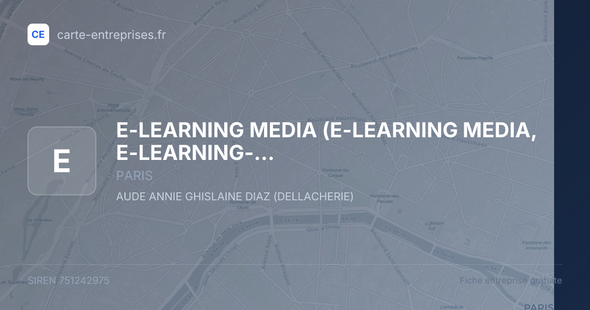 E-LEARNING MEDIA (E-LEARNING MEDIA, E-LEARNING-MEDIA.COM, E-LEARNING-MEDIA.FR,  ELEARNING MEDIA, ELEARNING-MEDIA.FR, E) — 751242975 — fiche entreprise