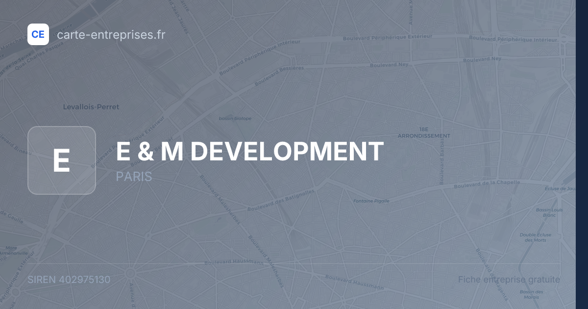 E & M DEVELOPMENT — 402975130 — fiche entreprise