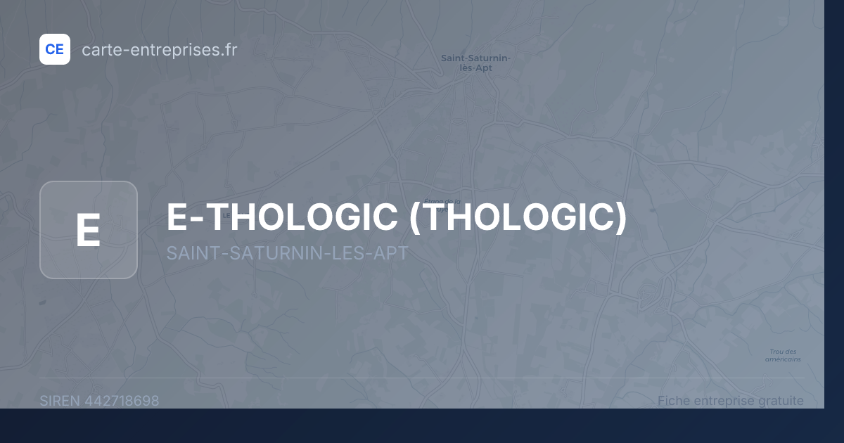 E-THOLOGIC (THOLOGIC) — 442718698 — fiche entreprise