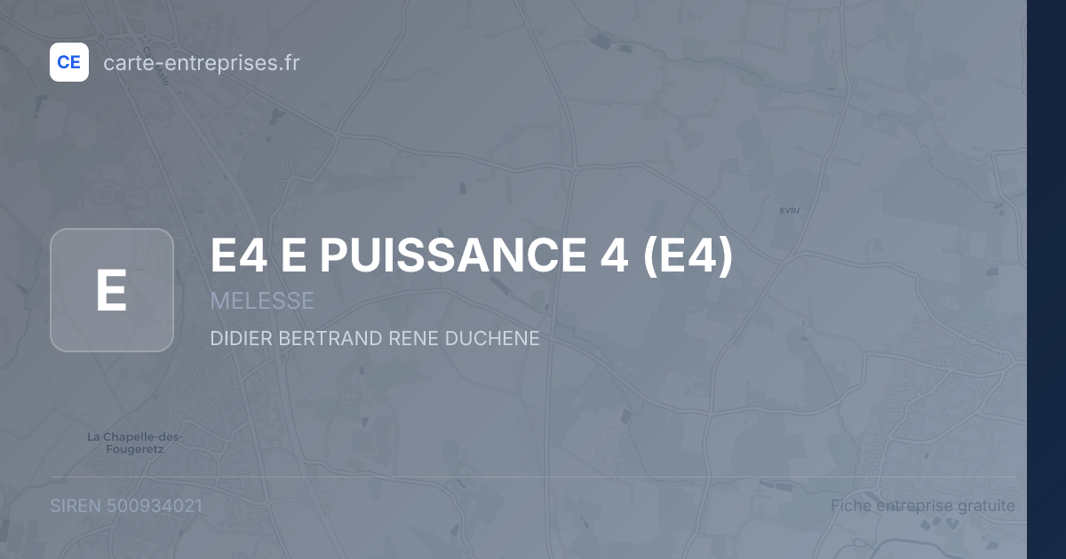 E4 E PUISSANCE 4 (E4) — 500934021 — fiche entreprise