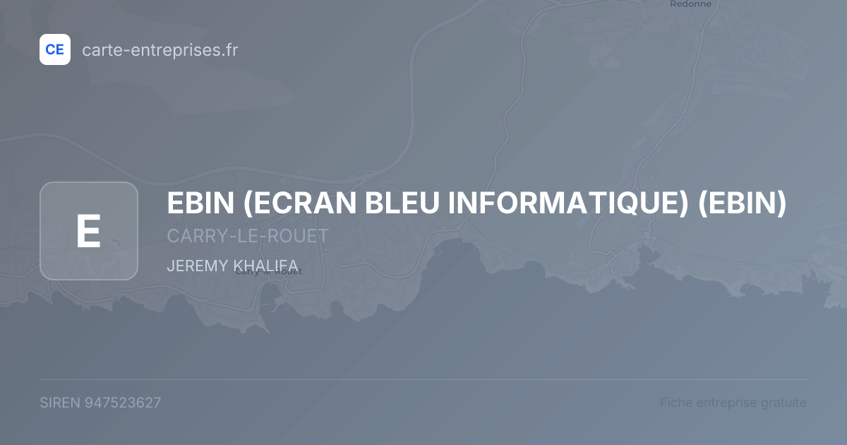 EBIN (ECRAN BLEU INFORMATIQUE) (EBIN) — 947523627 — fiche entreprise