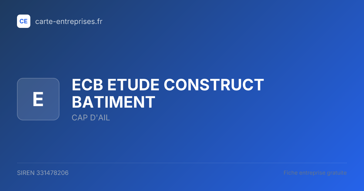 ECB ETUDE CONSTRUCT BATIMENT — 331478206 — fiche entreprise