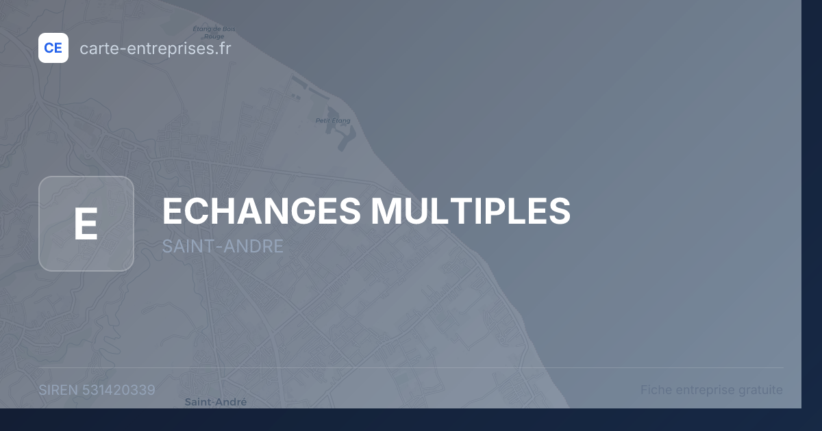 ECHANGES MULTIPLES — 531420339 — fiche entreprise